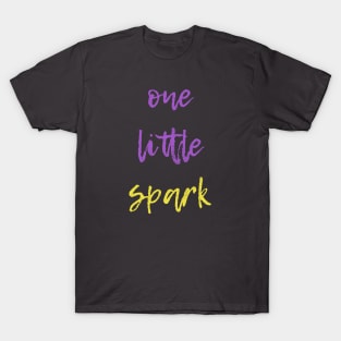 One Little Spark T-Shirt